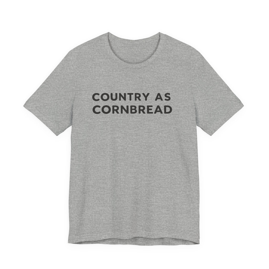 Country As Cornbread T-Shirt