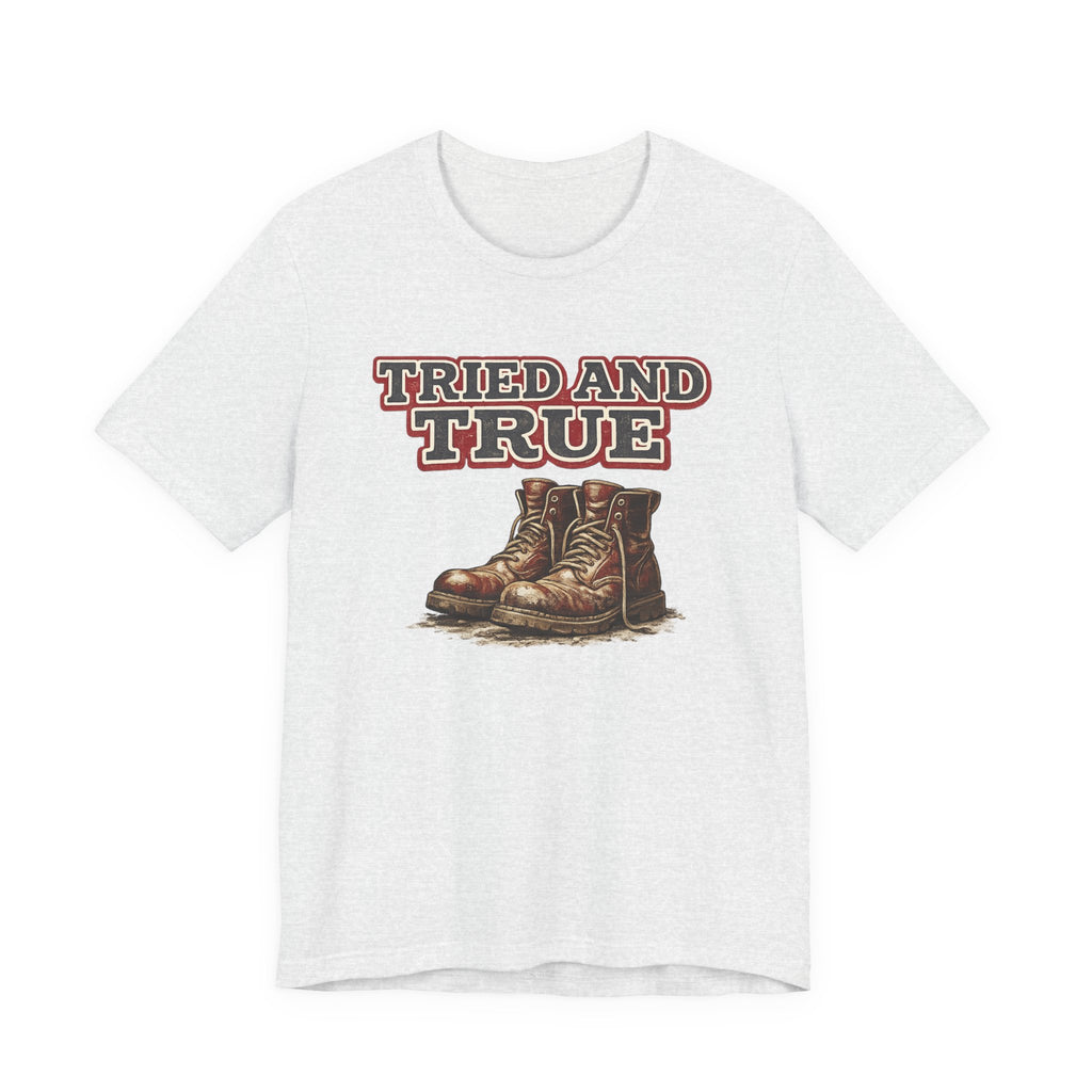 Tried and True Boots T-Shirt