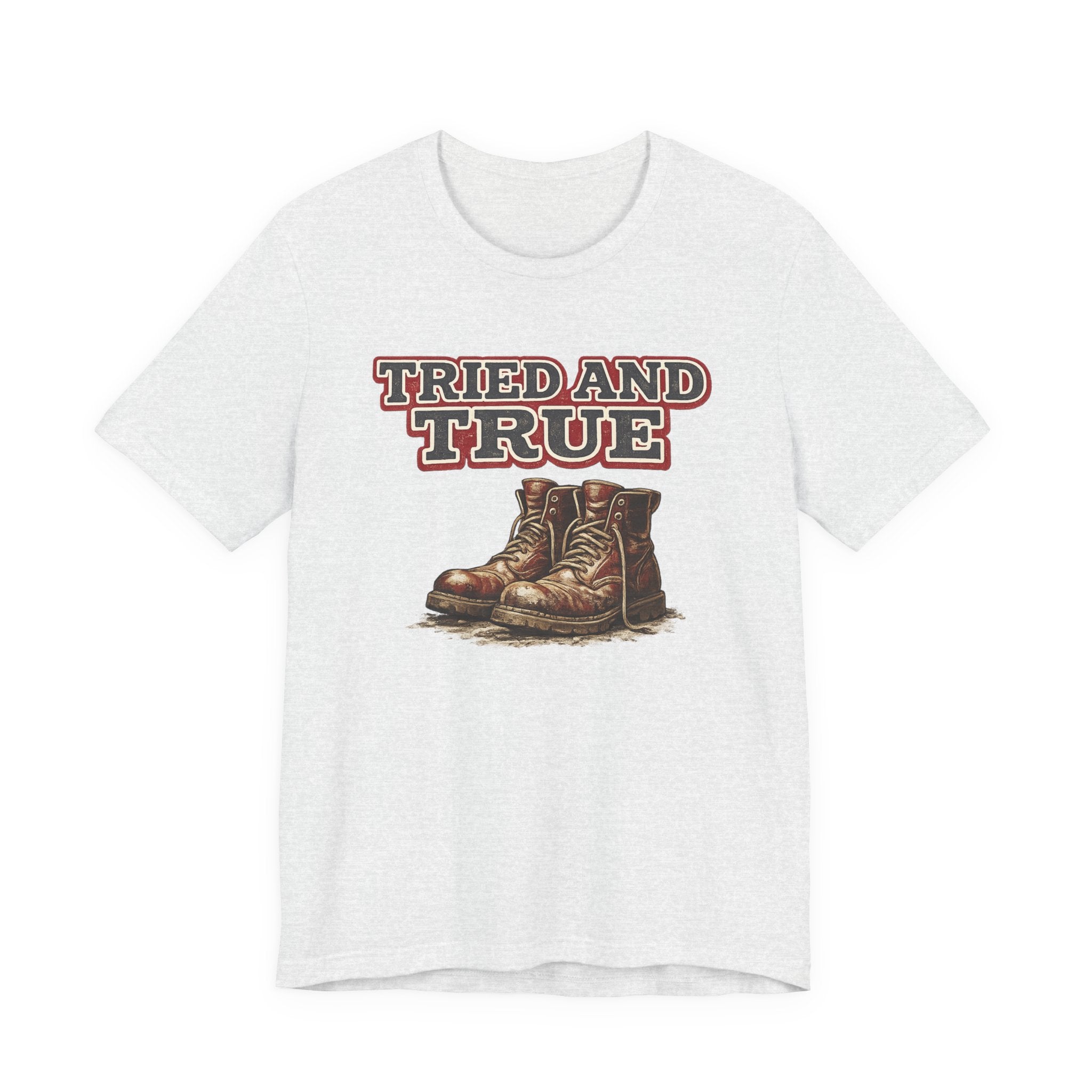 Tried and True Boots T-Shirt