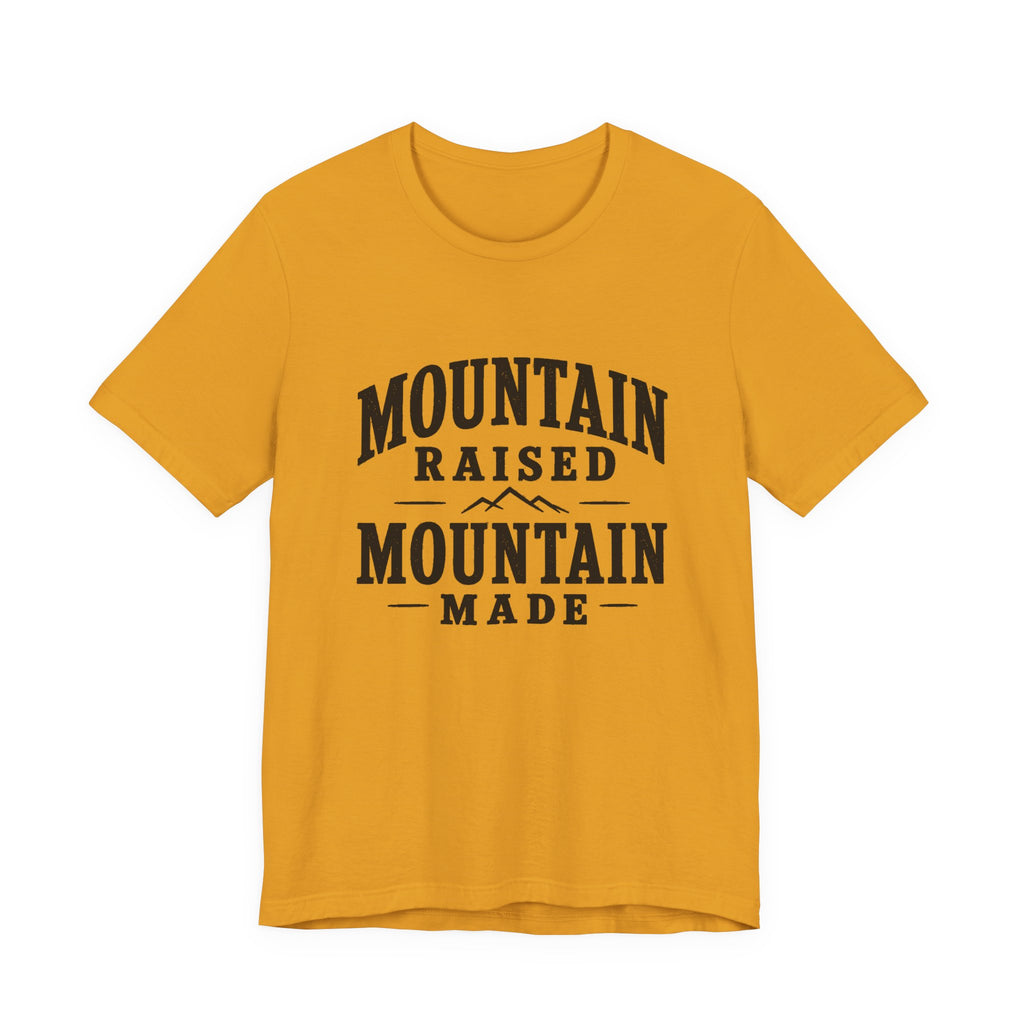 Mountain Raised, Mountain Made T-Shirt