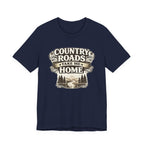 Country Roads Take Me Home T-Shirt