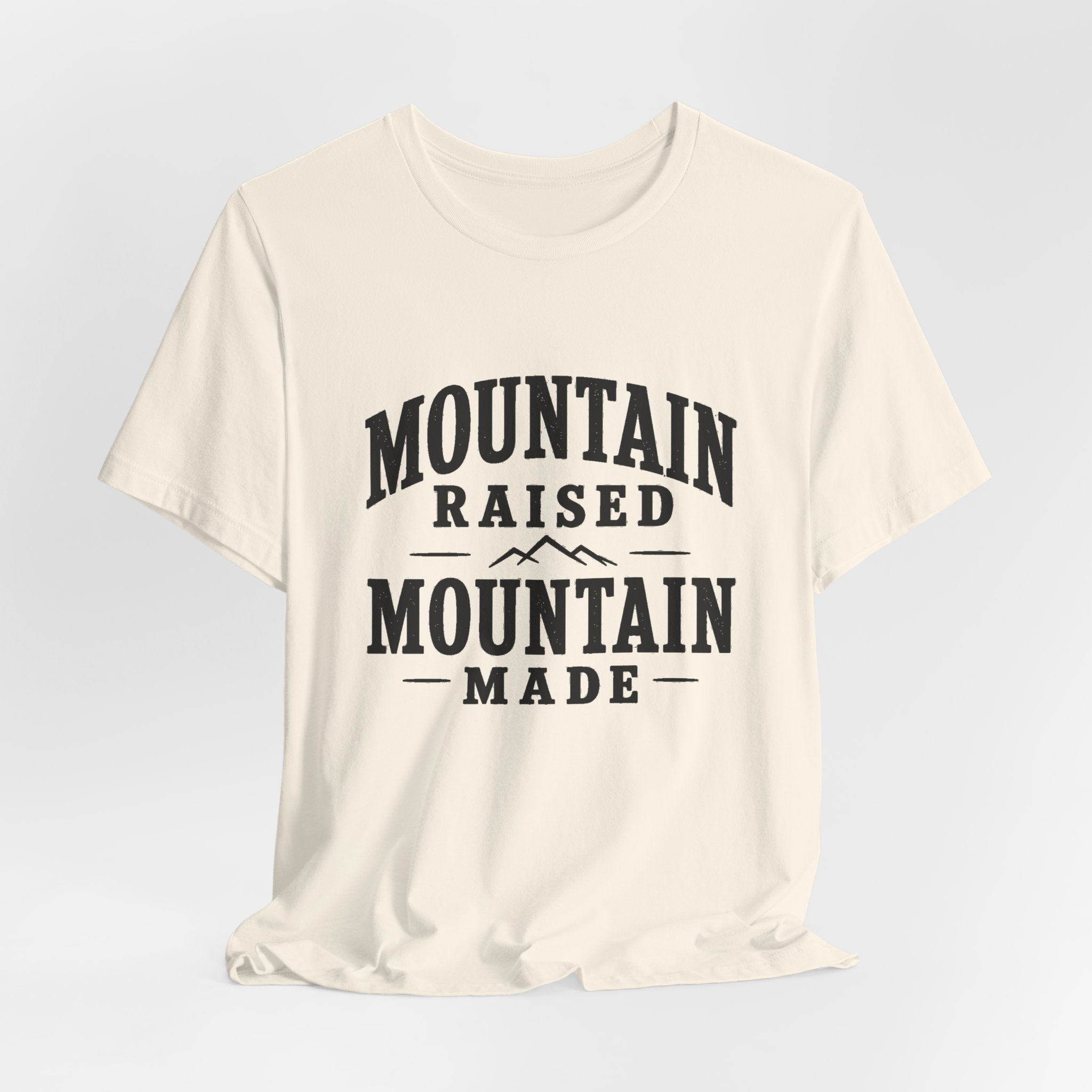 Mountain Raised, Mountain Made T-Shirt