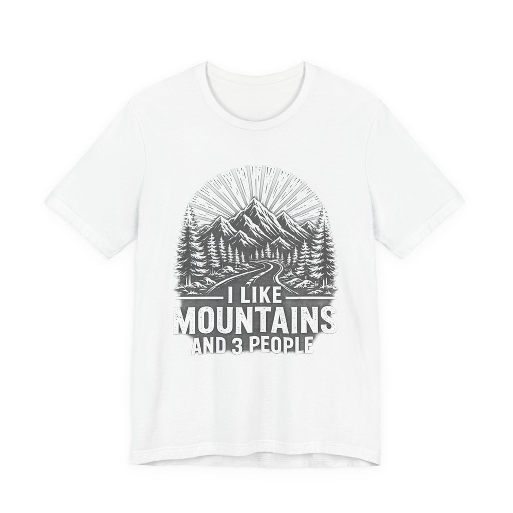 I Like Mountains And 3 People T-Shirt