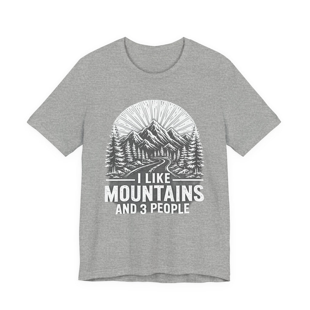 I Like Mountains And 3 People T-Shirt