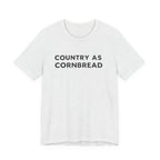 Country As Cornbread T-Shirt