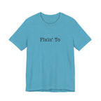 Fixin' To Tee