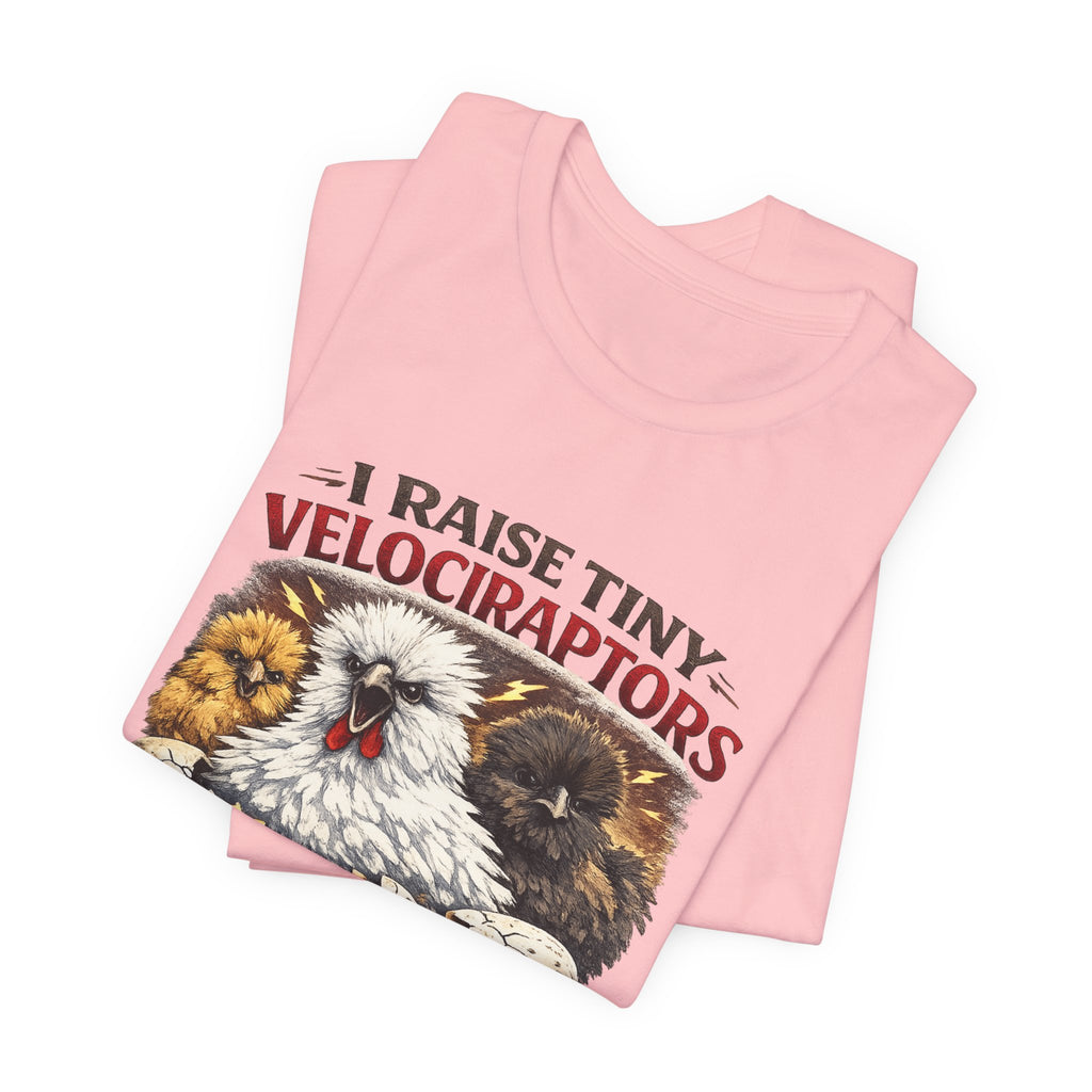 I Raise Tiny Velociraptors Tee