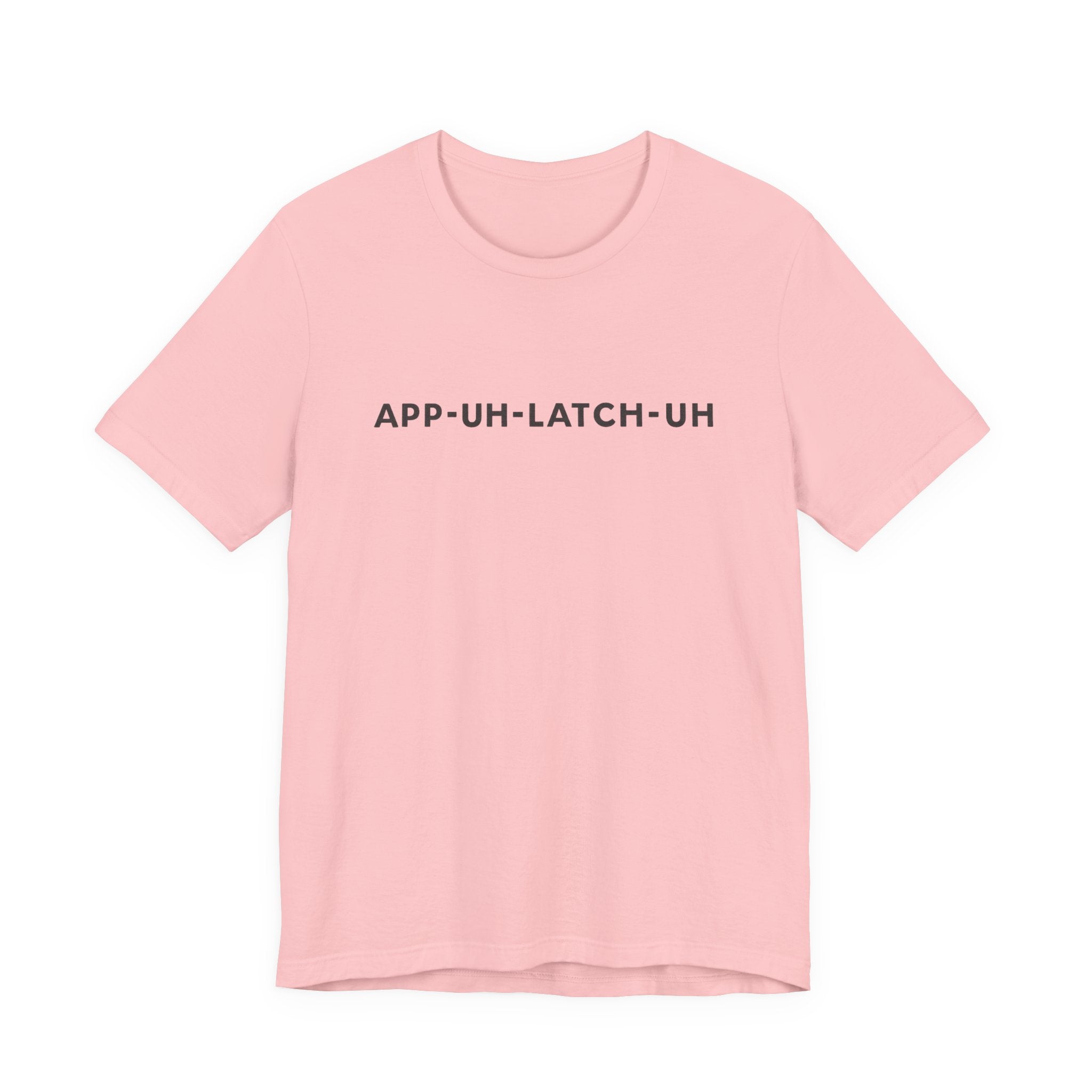 App‑Uh‑Latch‑Uh Minimal Graphic Tee