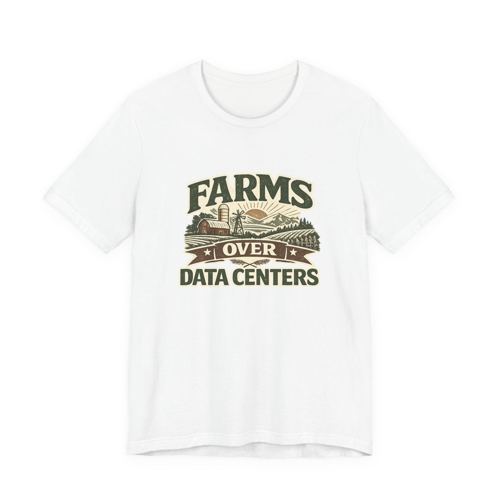 Farms Over Data Centers Tee