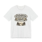 Country Roads Take Me Home T-Shirt