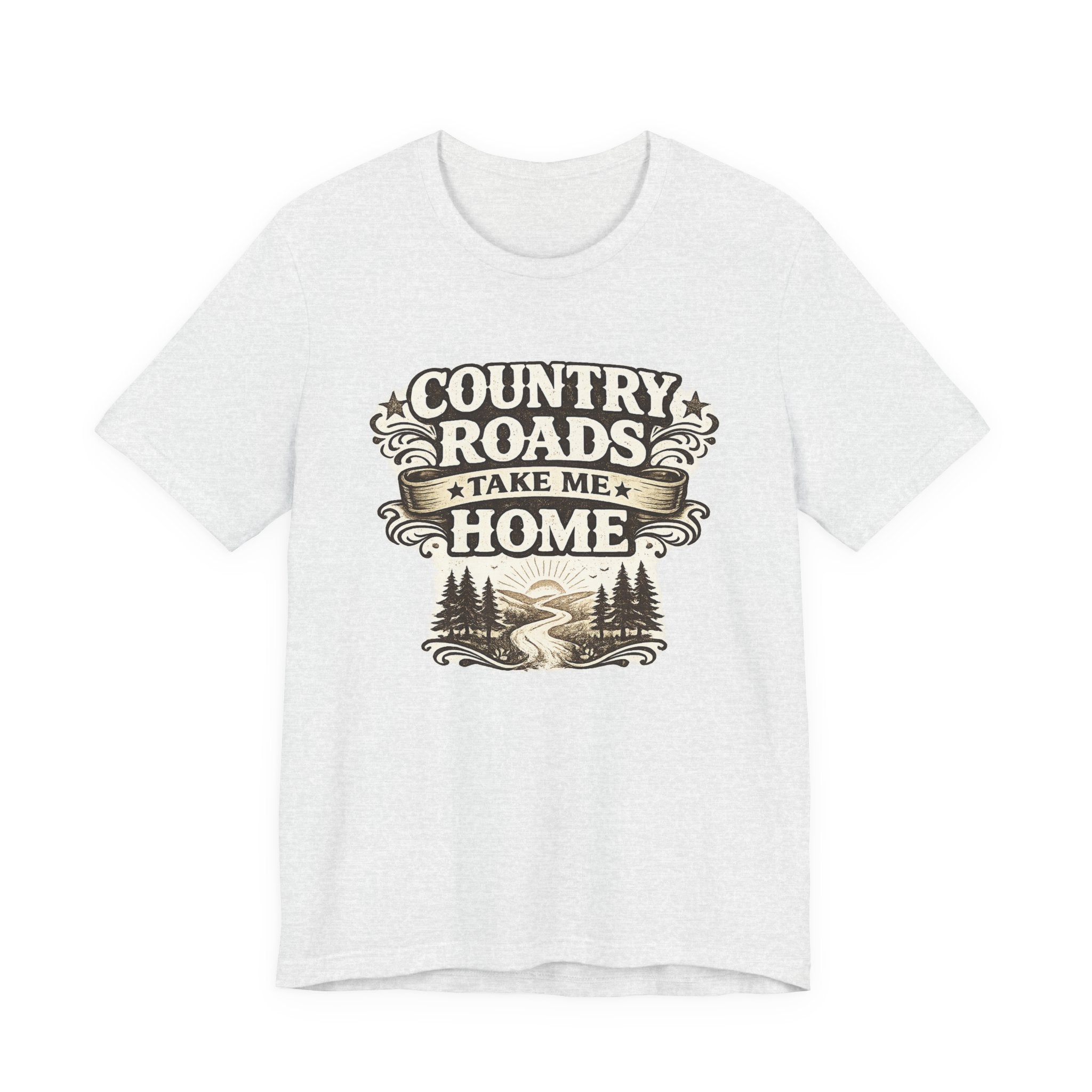 Country Roads Take Me Home T-Shirt