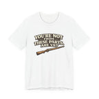 You're Not From These Parts Are Ya? Rifle Graphic T-Shirt