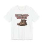 Tried and True Boots T-Shirt