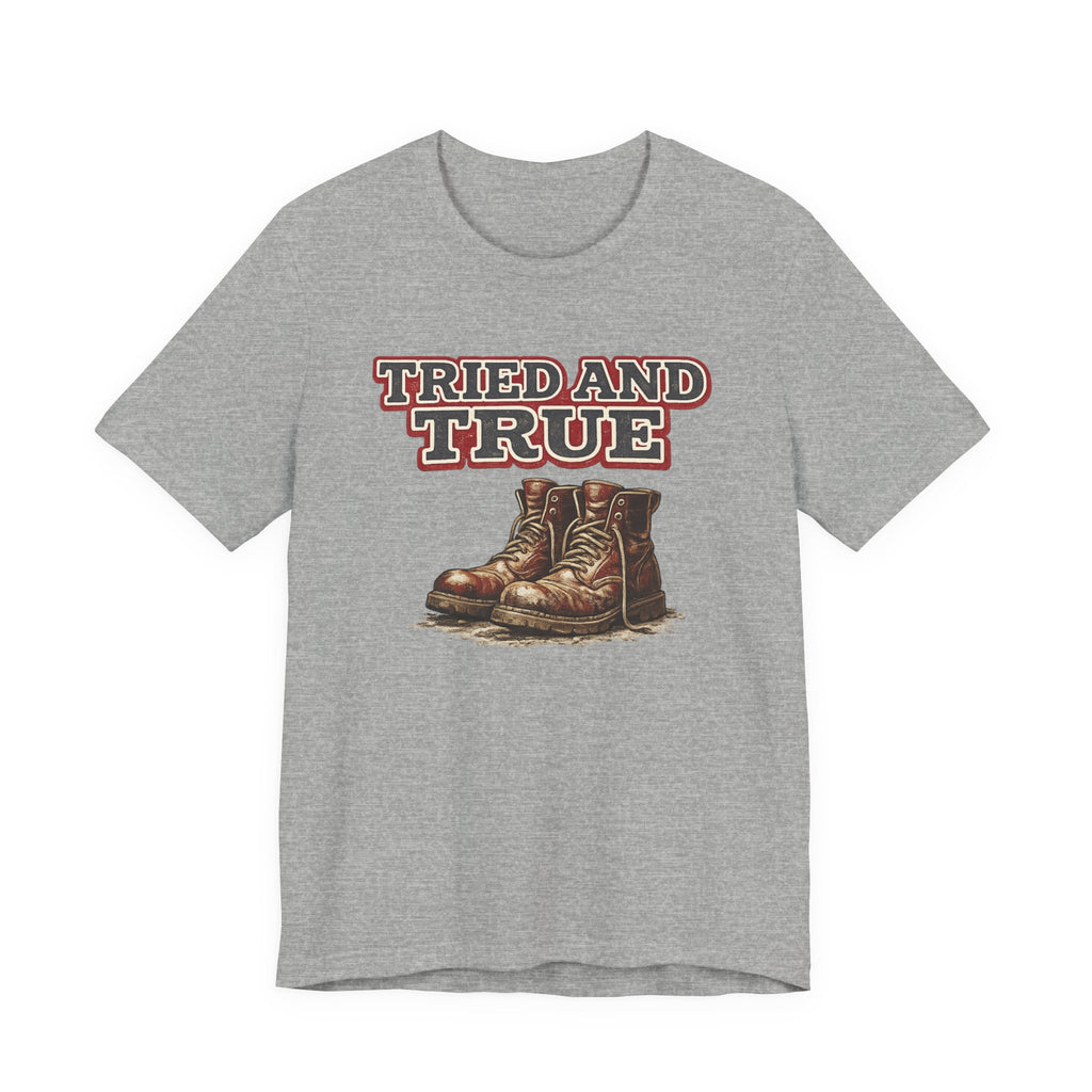 Tried and True Boots T-Shirt