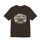 Big Hillbilly Energy T-Shirt