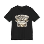 Country Roads Take Me Home T-Shirt