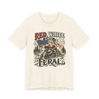 Red, White and Feral T-Shirt