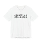 Country As Cornbread T-Shirt