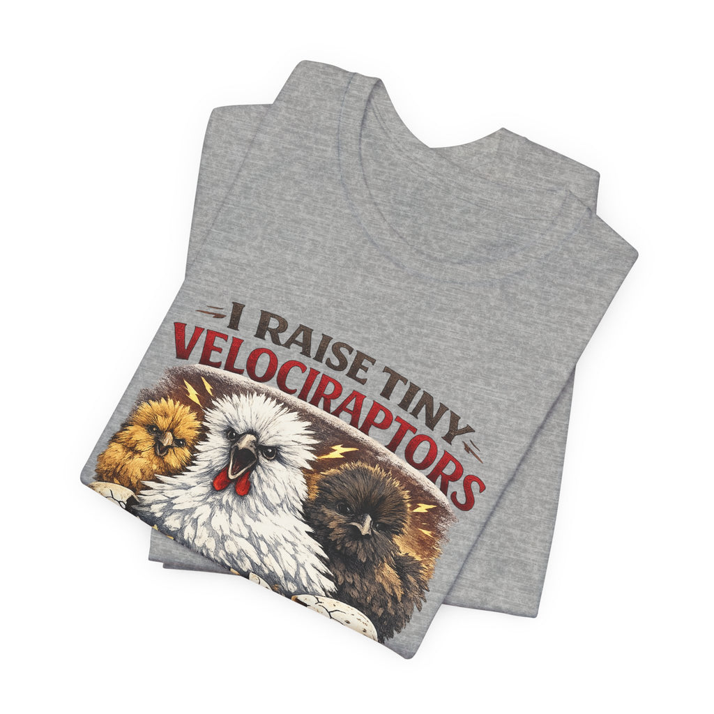 I Raise Tiny Velociraptors Tee
