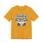 Country Roads Take Me Home T-Shirt