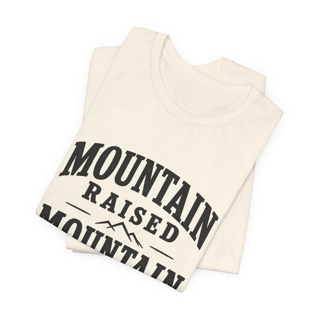 Mountain Raised, Mountain Made T-Shirt