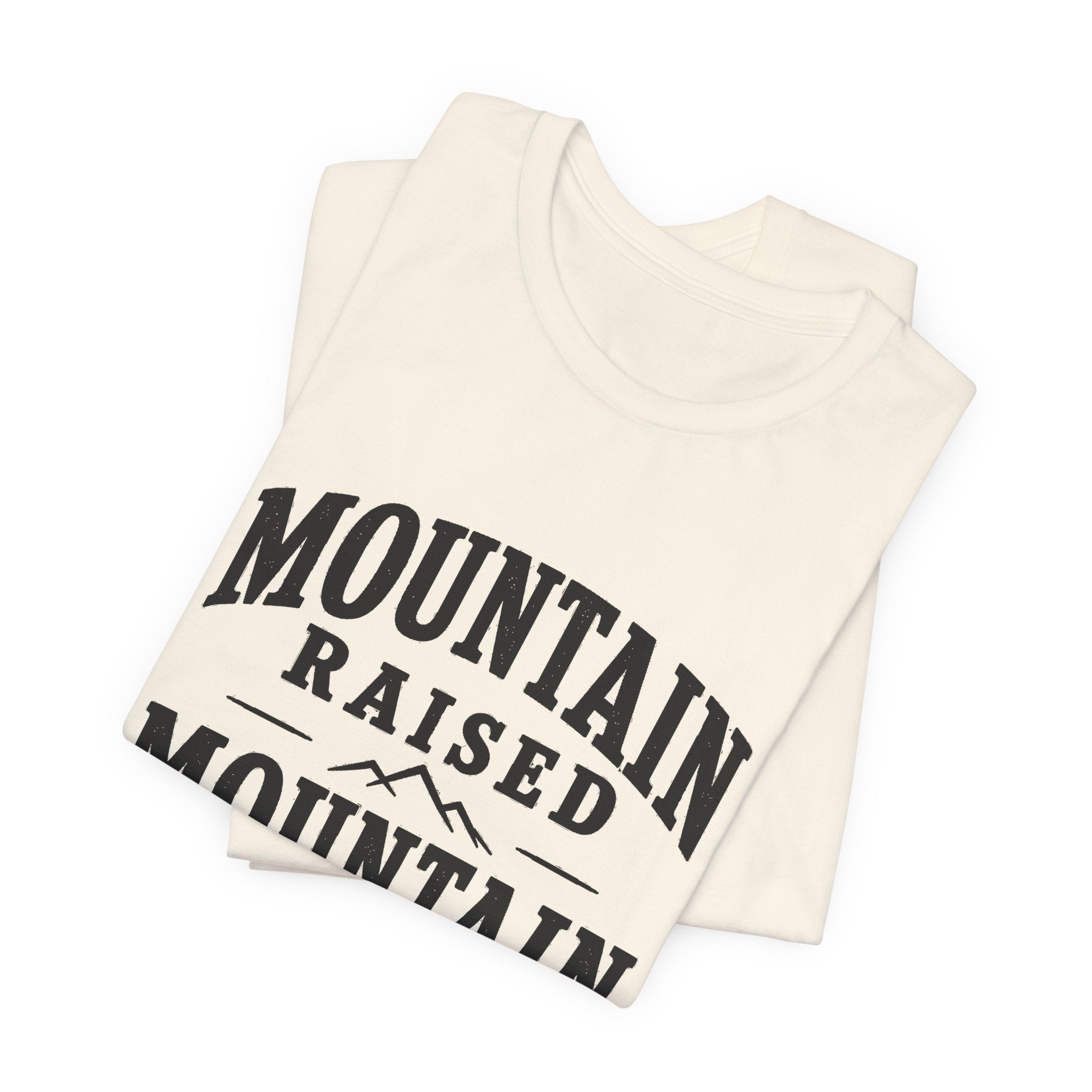 Mountain Raised, Mountain Made T-Shirt
