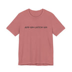 App‑Uh‑Latch‑Uh Minimal Graphic Tee