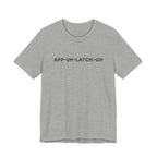 App‑Uh‑Latch‑Uh Minimal Graphic Tee