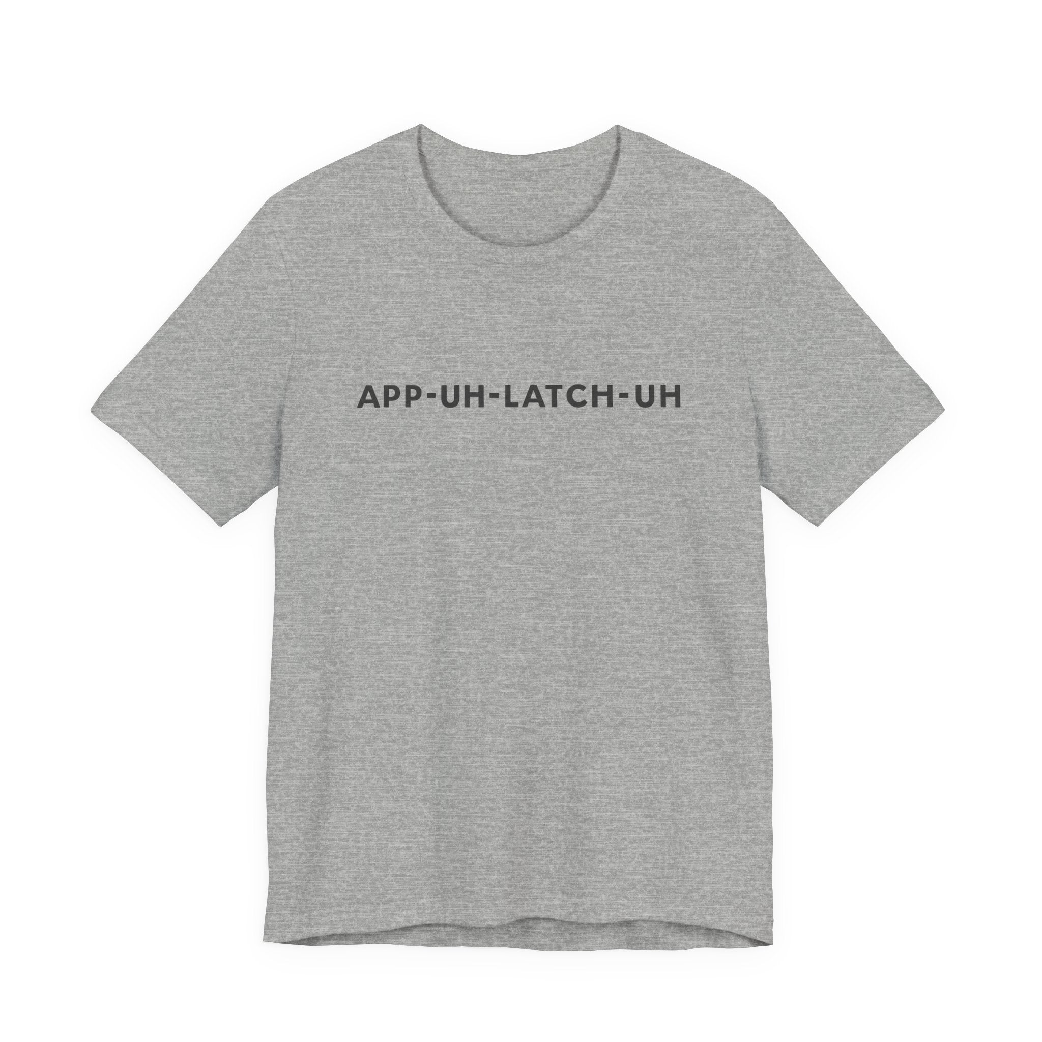 App‑Uh‑Latch‑Uh Minimal Graphic Tee