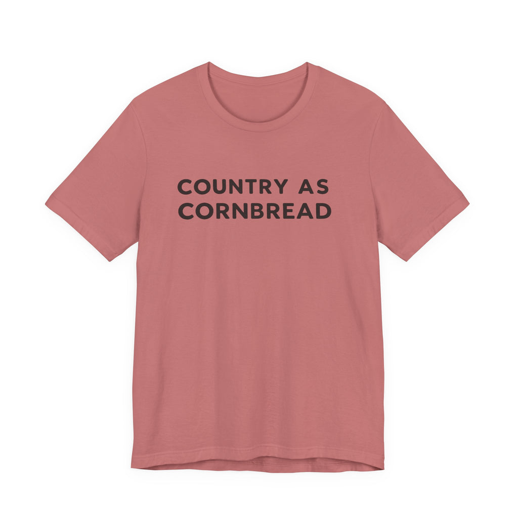 Country As Cornbread T-Shirt