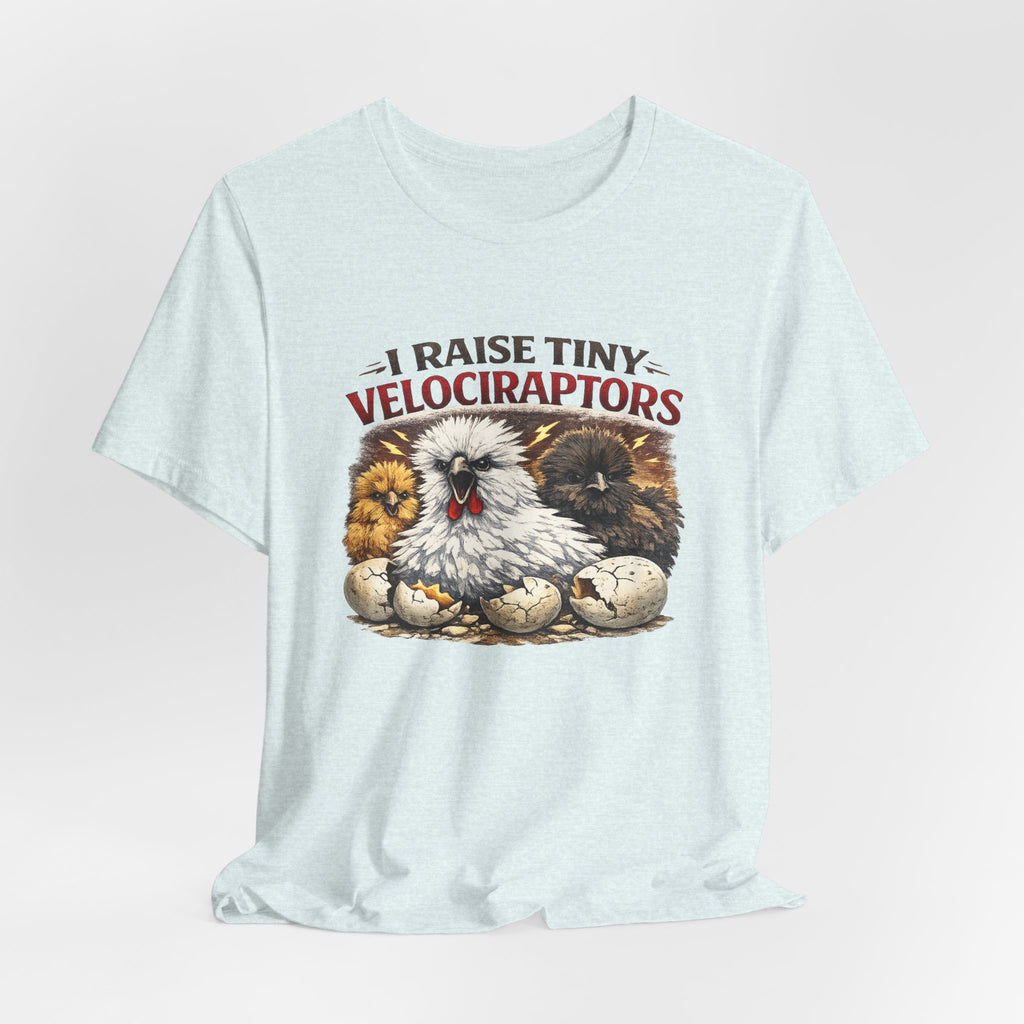 I Raise Tiny Velociraptors Tee