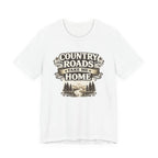 Country Roads Take Me Home T-Shirt