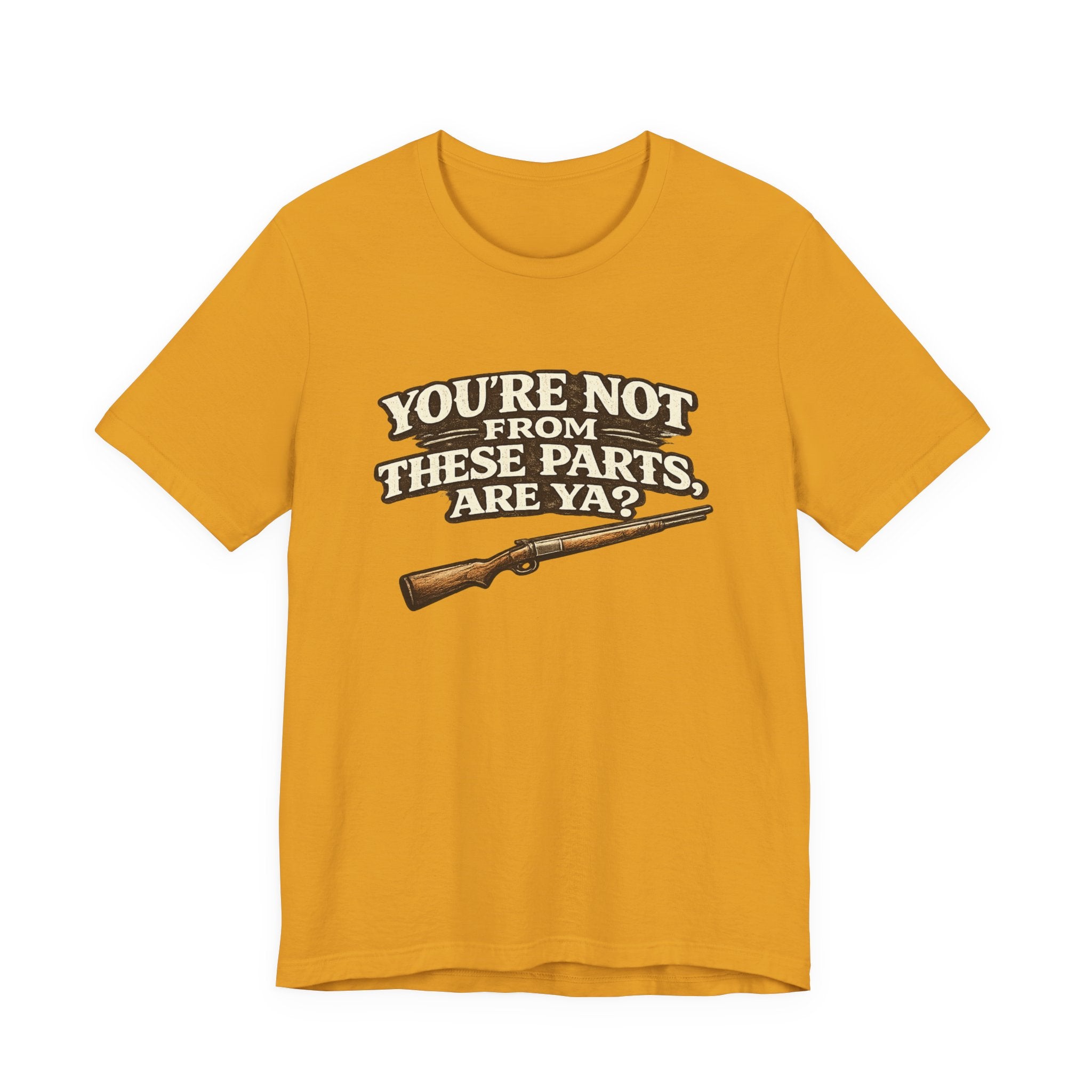 You're Not From These Parts Are Ya? Rifle Graphic T-Shirt