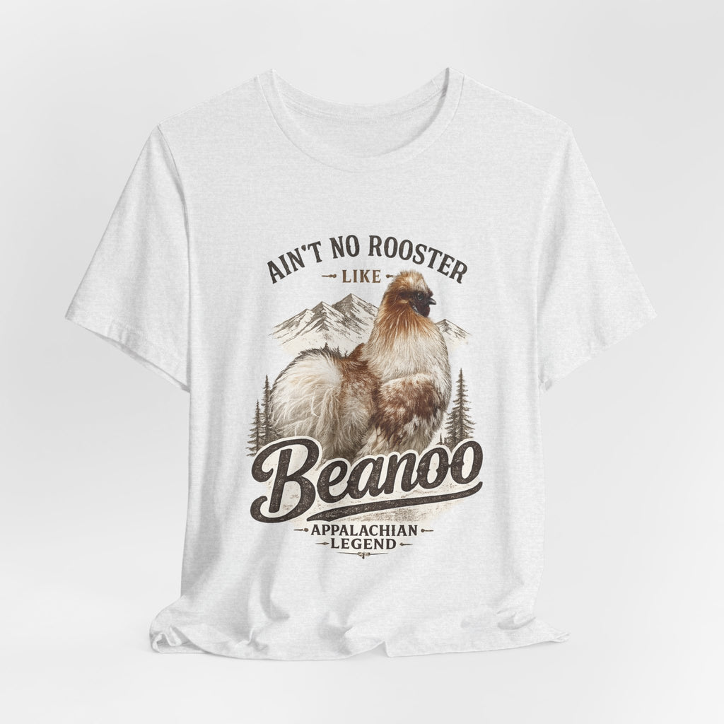 Aint No Rooster Like Beanoo Appalachian Legend Tee