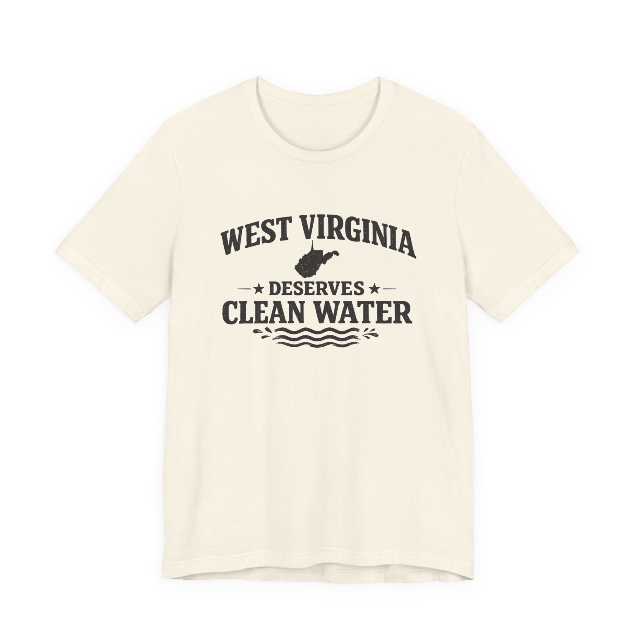 West Virginia Deserves Clean Water T-Shirt