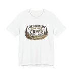 Lord Willin' and the Creek Don't Rise Graphic Tee