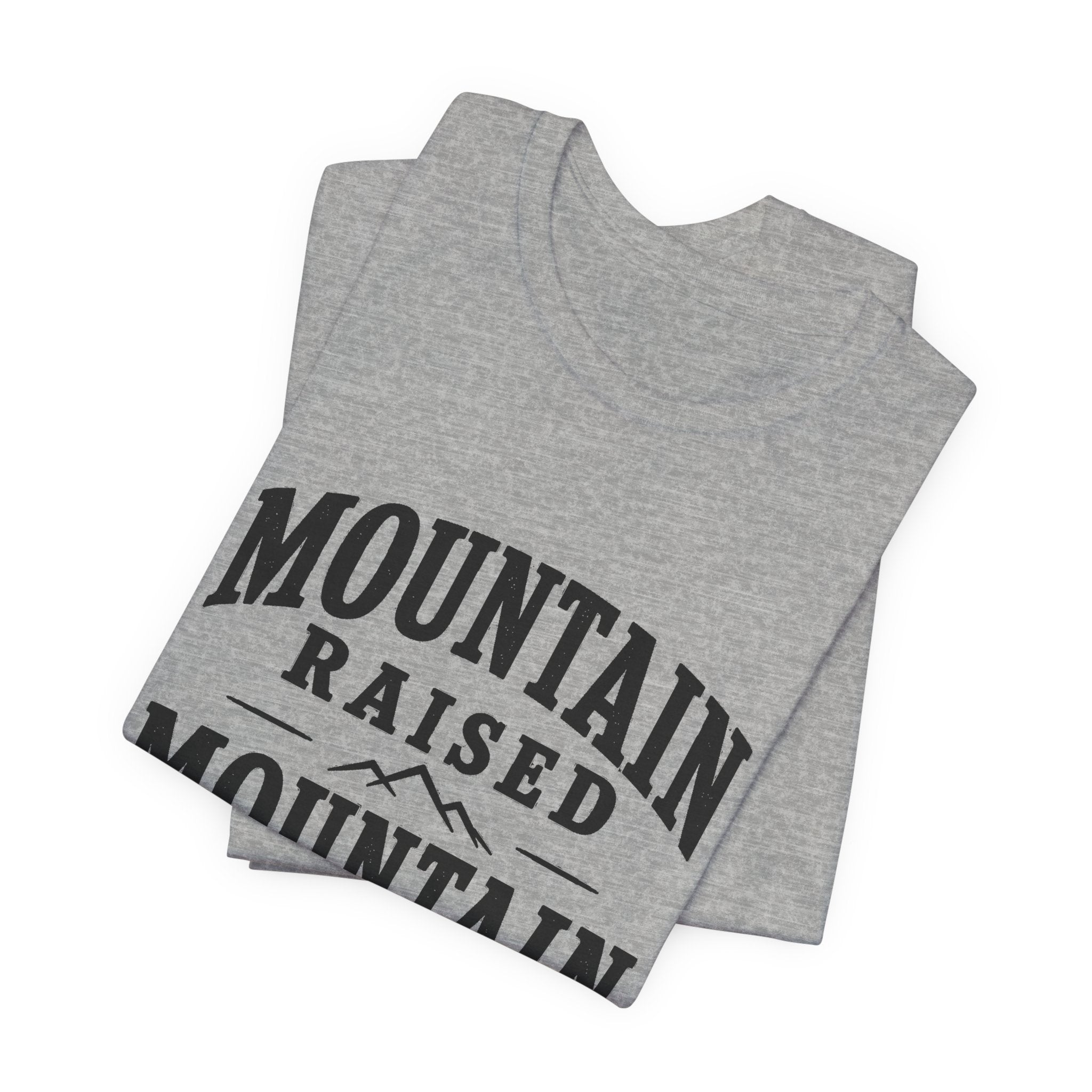Mountain Raised, Mountain Made T-Shirt