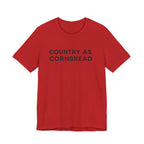 Country As Cornbread T-Shirt
