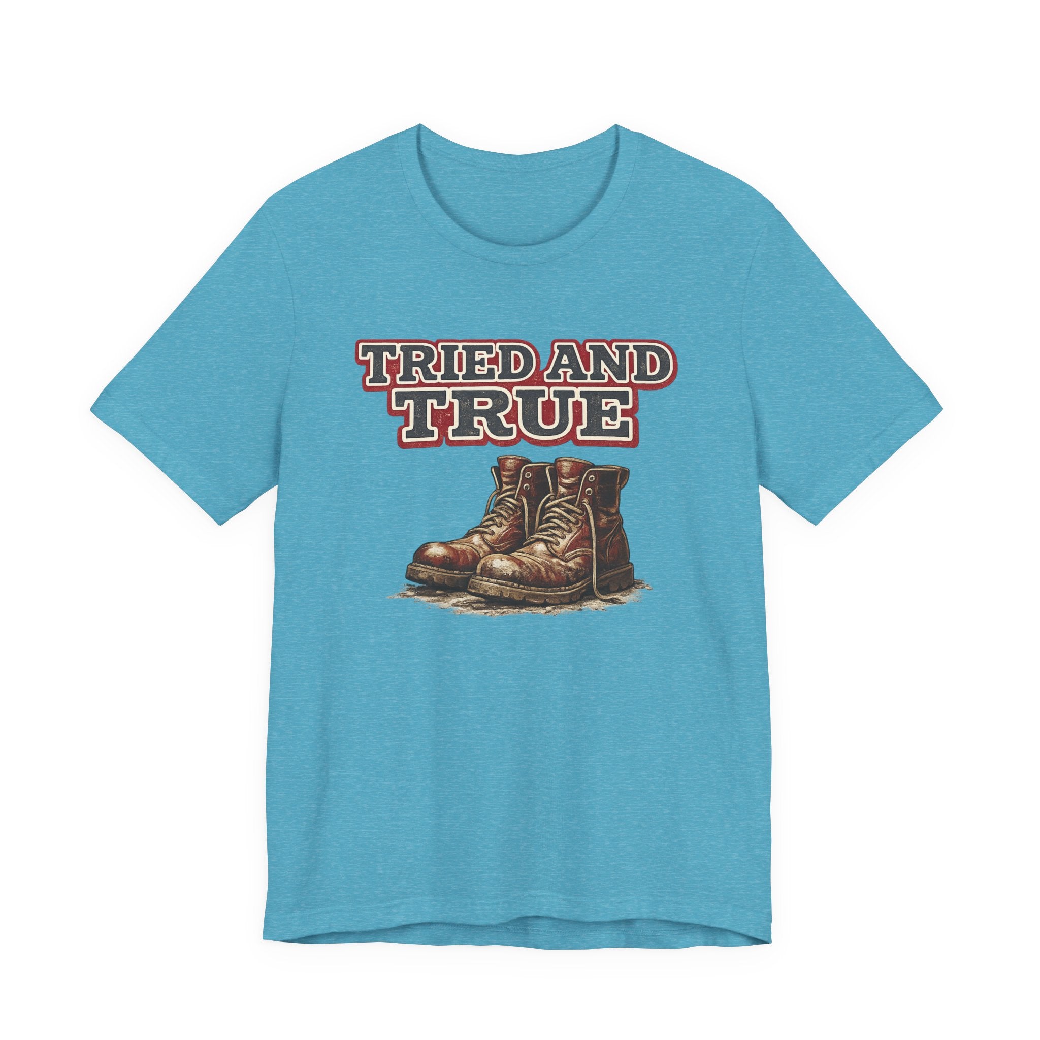 Tried and True Boots T-Shirt