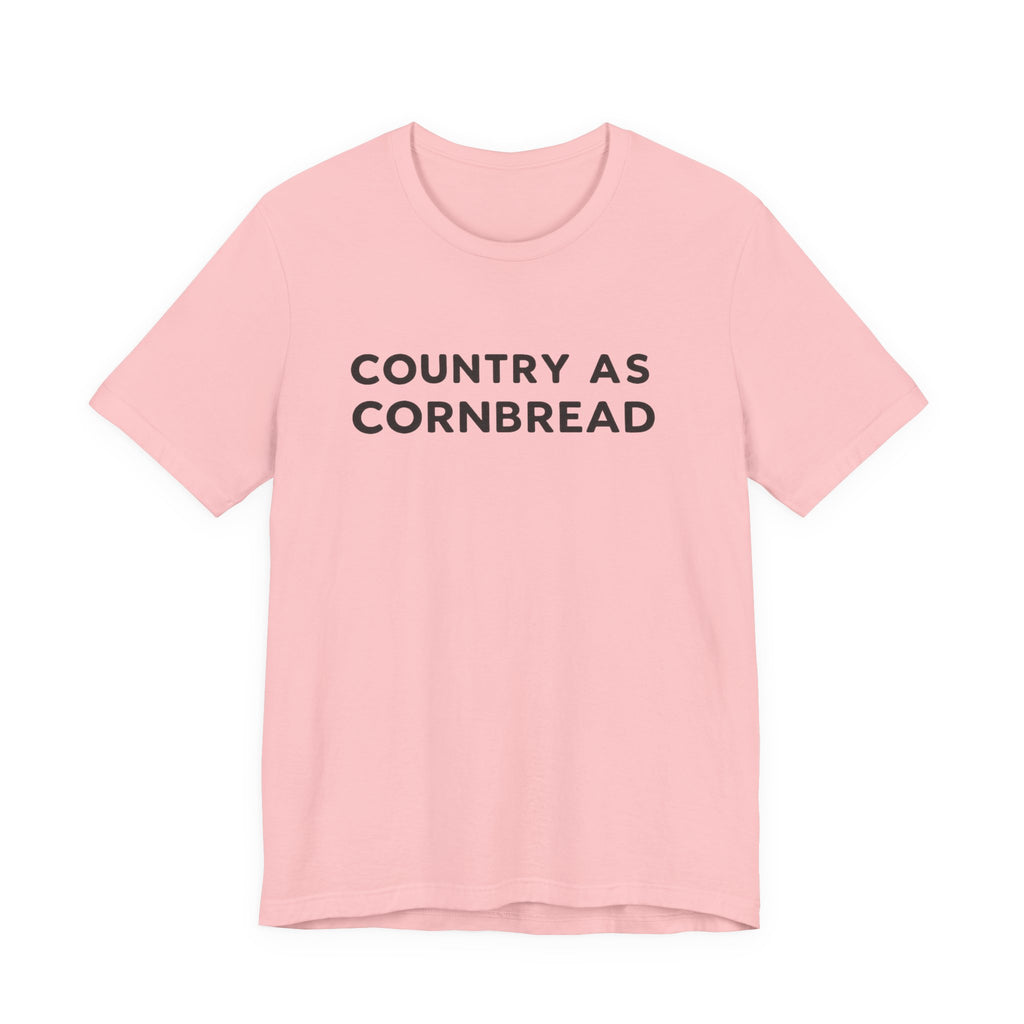 Country As Cornbread T-Shirt