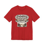 Country Roads Take Me Home T-Shirt