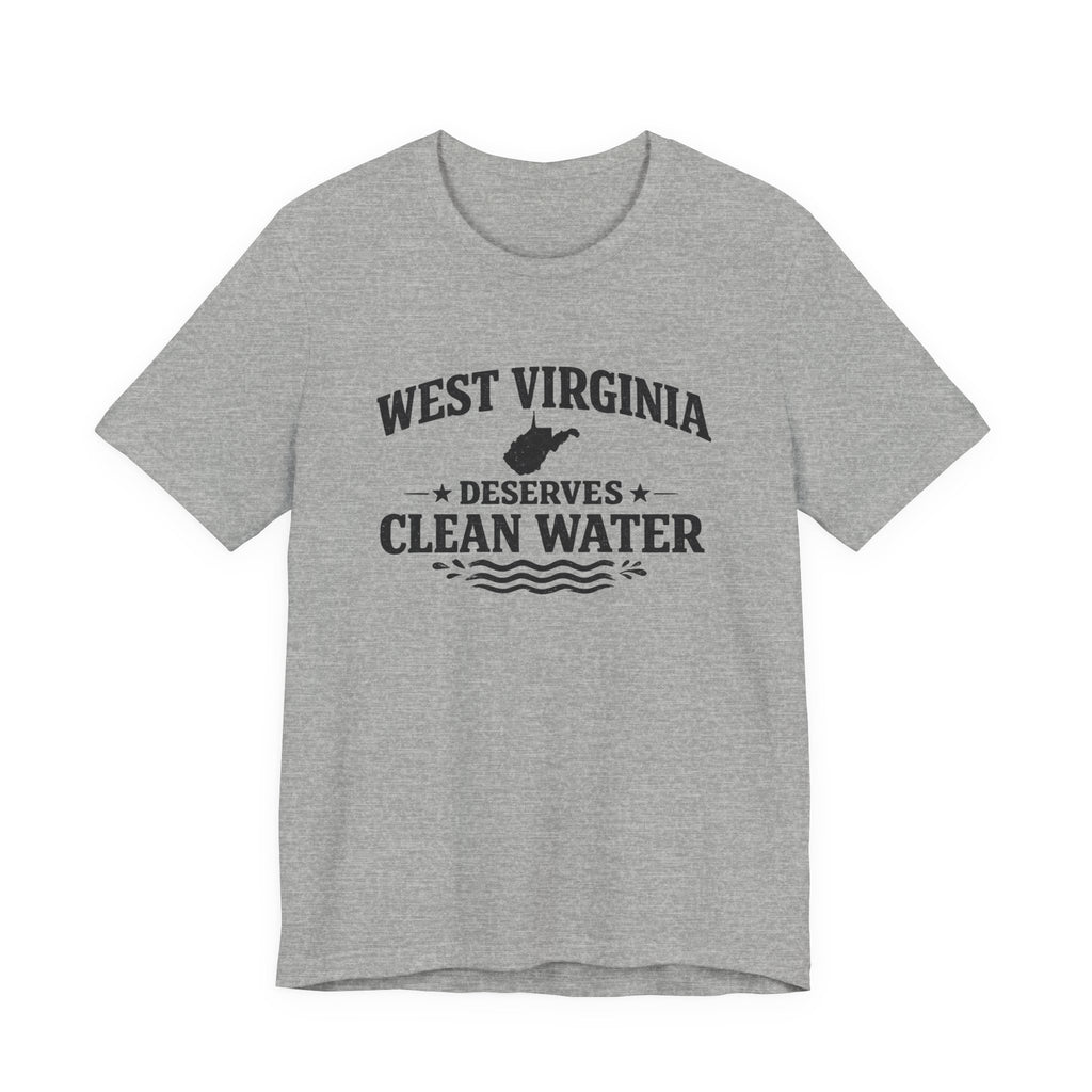 West Virginia Deserves Clean Water T-Shirt