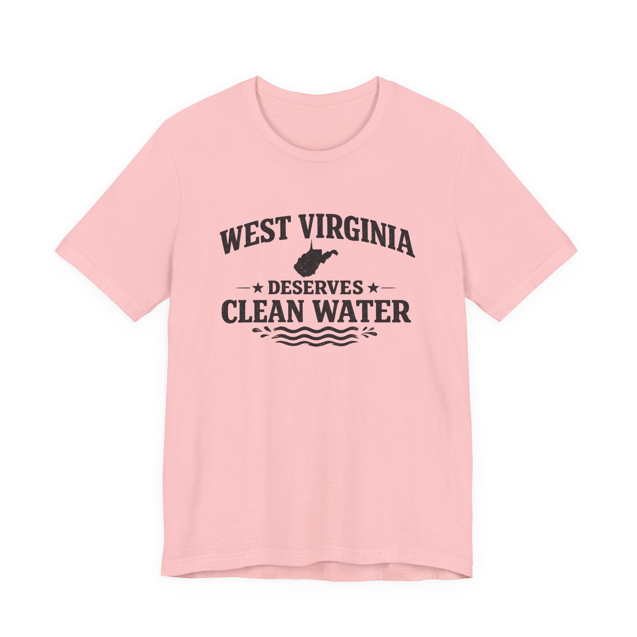 West Virginia Deserves Clean Water T-Shirt