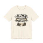 Country Roads Take Me Home T-Shirt