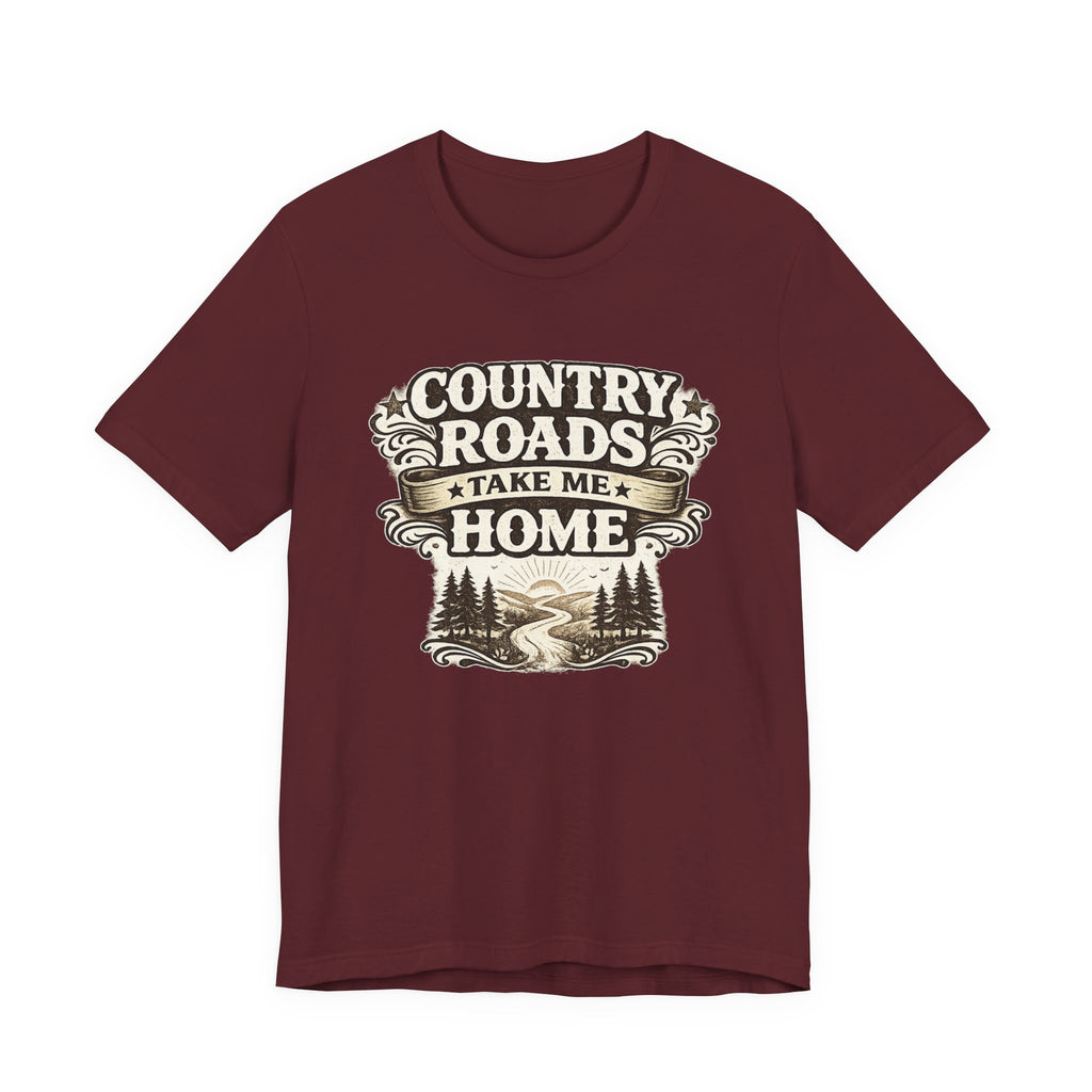 Country Roads Take Me Home T-Shirt