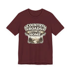 Country Roads Take Me Home T-Shirt