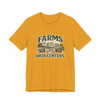 Farms Over Data Centers Tee