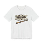 You're Not From These Parts Are Ya? Rifle Graphic T-Shirt