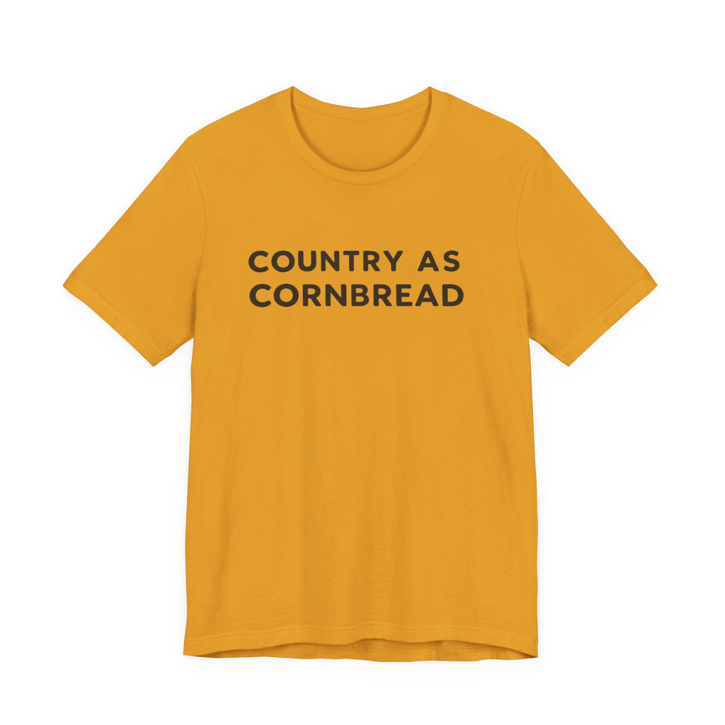 Country As Cornbread T-Shirt
