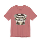 Country Roads Take Me Home T-Shirt